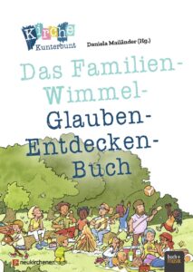 Illustriertes Buchcover mit einer Familie, die ein Picknick im Freien macht und unter Bäumen Musik und Spiele spielt. Titel: Das Familien-Wimmel-Glauben-Entdecken-Buch.